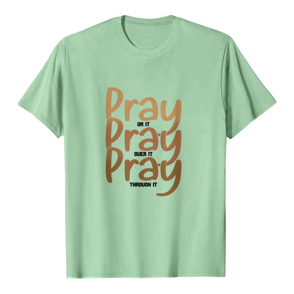 Christianartworkshop Dual-Side Pray On It Over It Through It Letter Print Classic T-shirt - image 16
