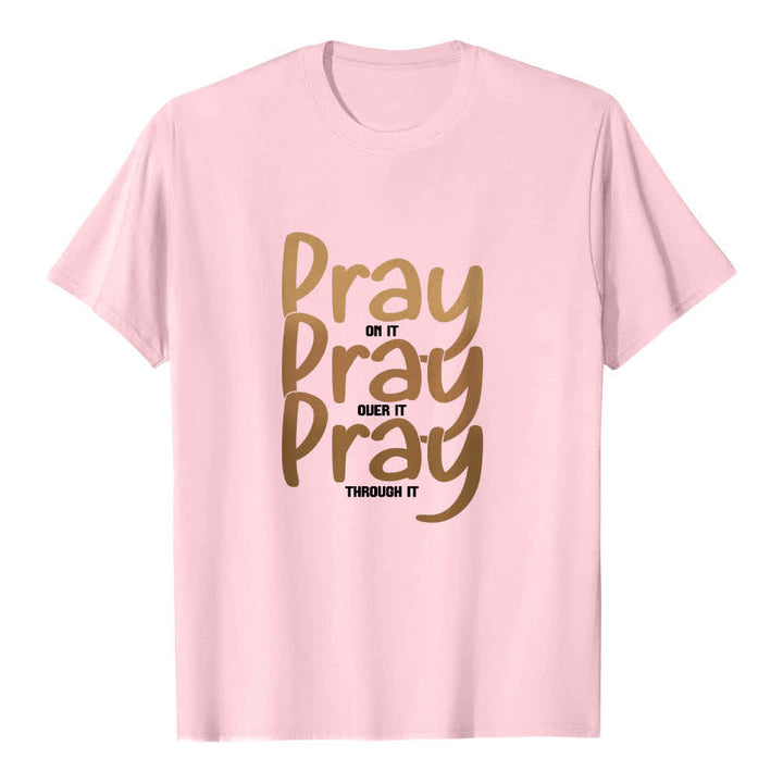 Christianartworkshop Dual-Side Pray On It Over It Through It Letter Print Classic T-shirt - image 19