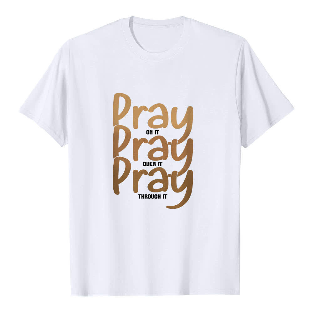Christianartworkshop Dual-Side Pray On It Over It Through It Letter Print Classic T-shirt - image 22