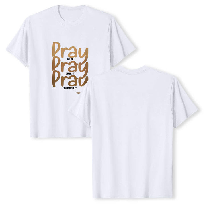 Christianartworkshop Dual-Side Pray On It Over It Through It Letter Print Classic T-shirt - White - 2XL - image 21