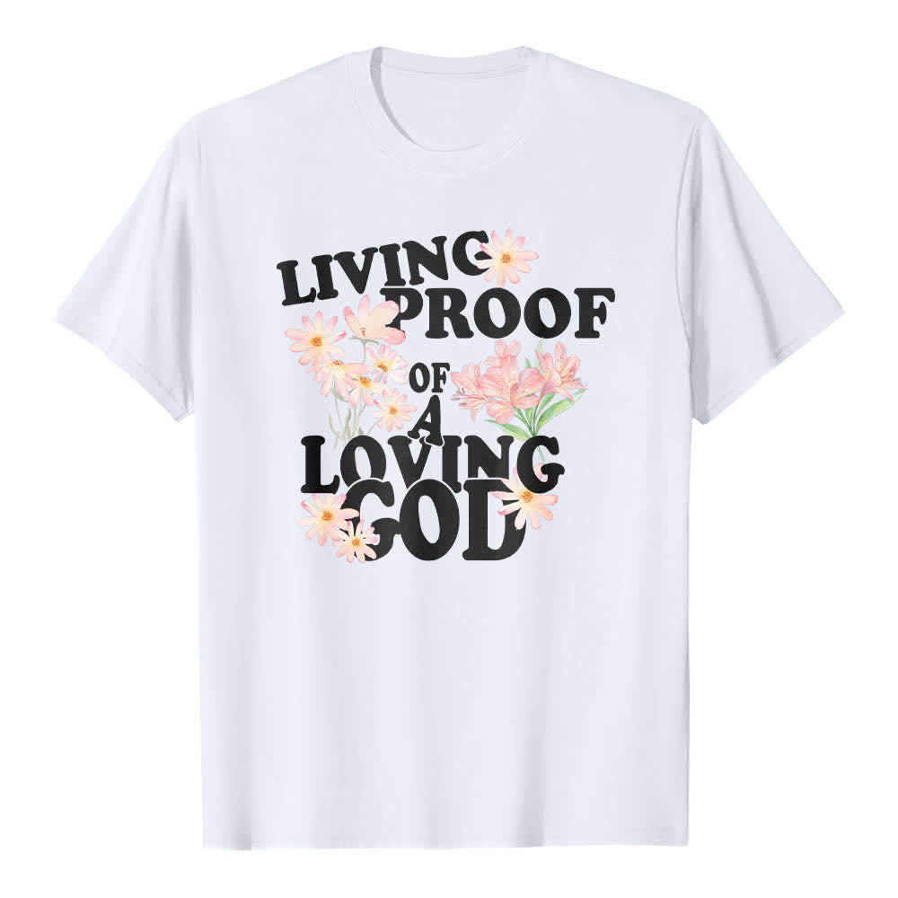 Christianartworkshop Dual-Side Living Proof Of A Loving God Floral Letter Print Classic T-shirt - image 1