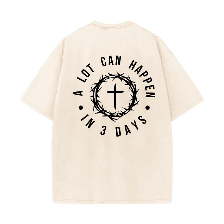 Christianartworkshop Dual-Side A Lot Can Happen In 3 Days Crown Of Thorns Cross Letter Print Washed T-shirt - image 4