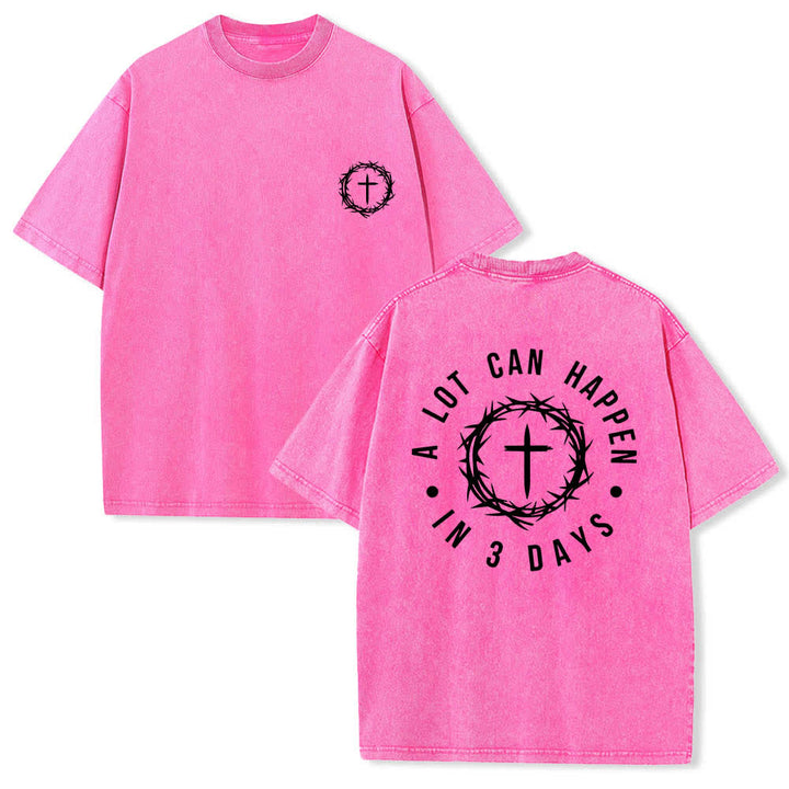 Christianartworkshop Dual-Side A Lot Can Happen In 3 Days Crown Of Thorns Cross Letter Print Washed T-shirt - Pink - 5XL - image 9