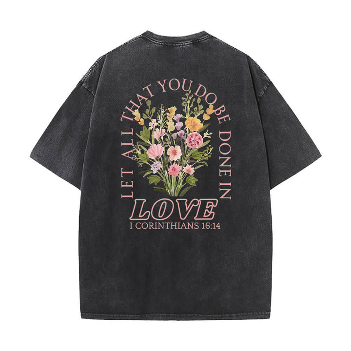 Christianartworkshop Dual-Side Let All That You Do Be Done In Love Floral Cross Letter Print Washed T-shirt - image 4