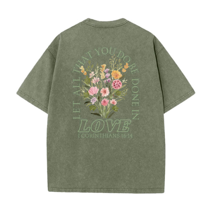 Christianartworkshop Dual-Side Let All That You Do Be Done In Love Floral Cross Letter Print Washed T-shirt - image 16
