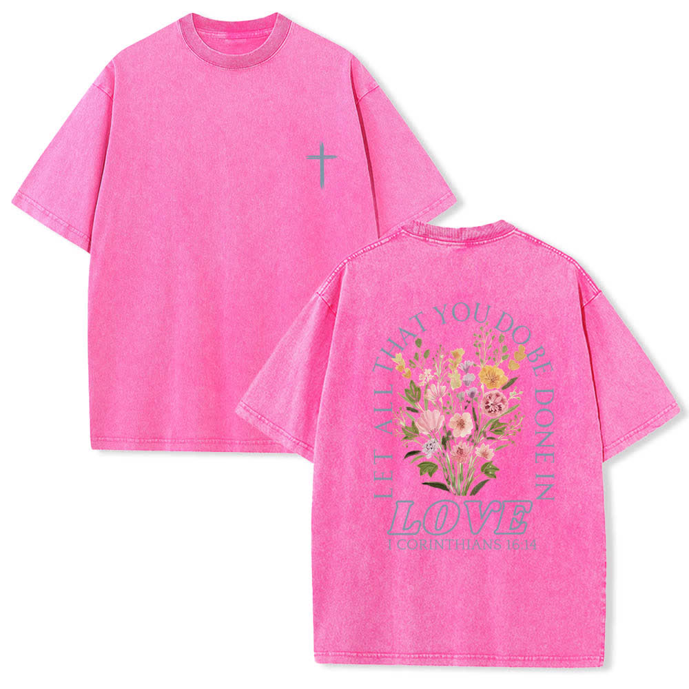 Christianartworkshop Dual-Side Let All That You Do Be Done In Love Floral Cross Letter Print Washed T-shirt - Pink - 5XL - image 12