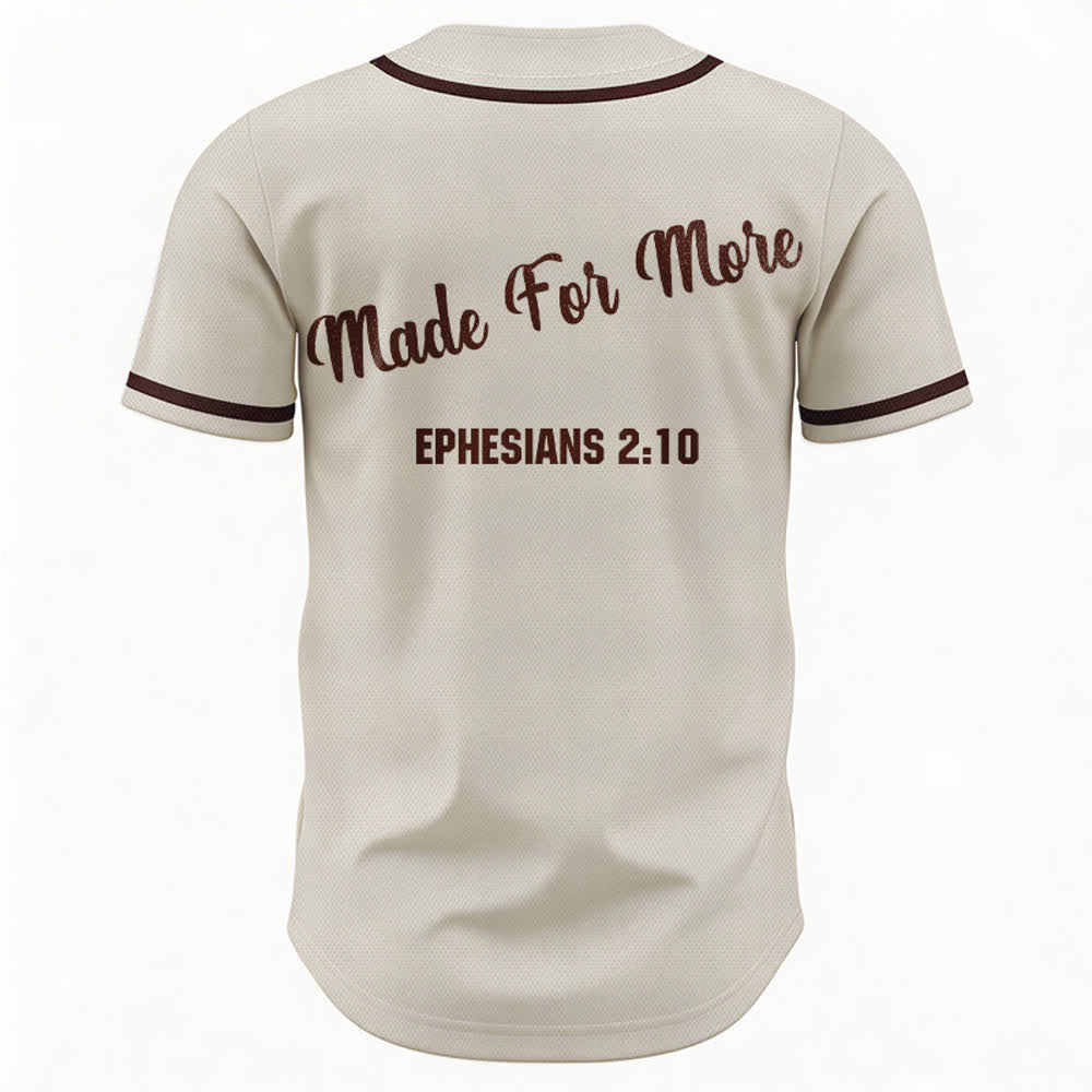 Christianartworkshop Made For More Ephesians 2:10 Unisex Baseball Jersey - image 50