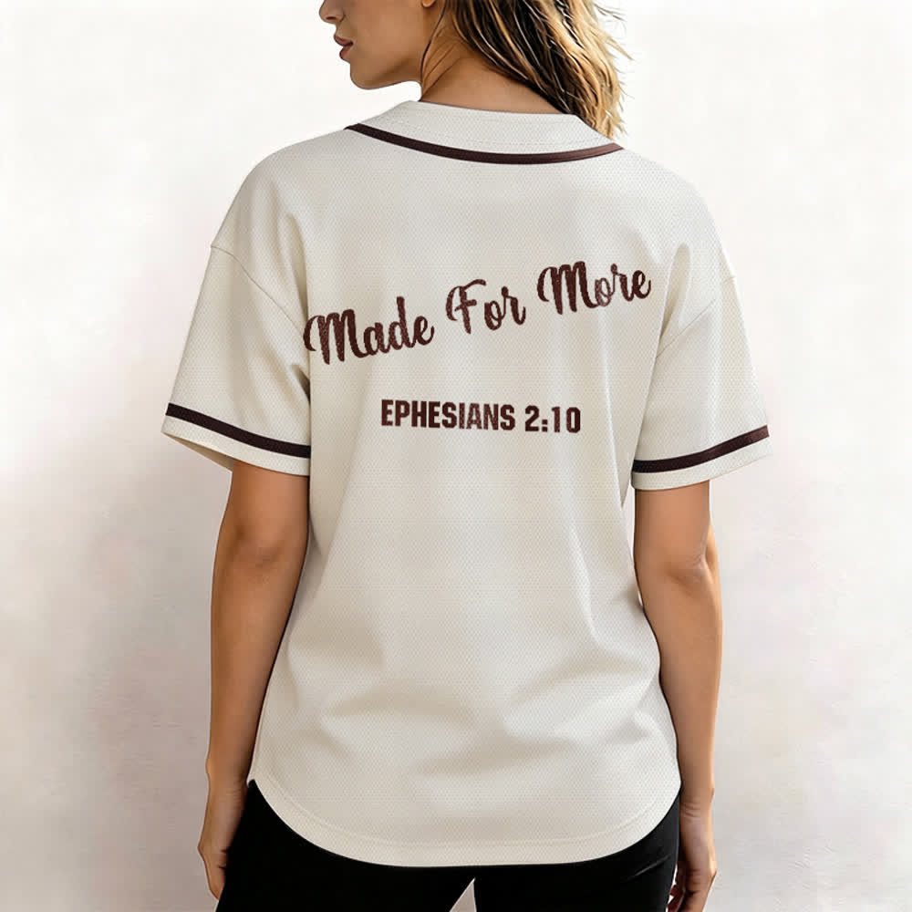 Christianartworkshop Made For More Ephesians 2:10 Unisex Baseball Jersey - image 52