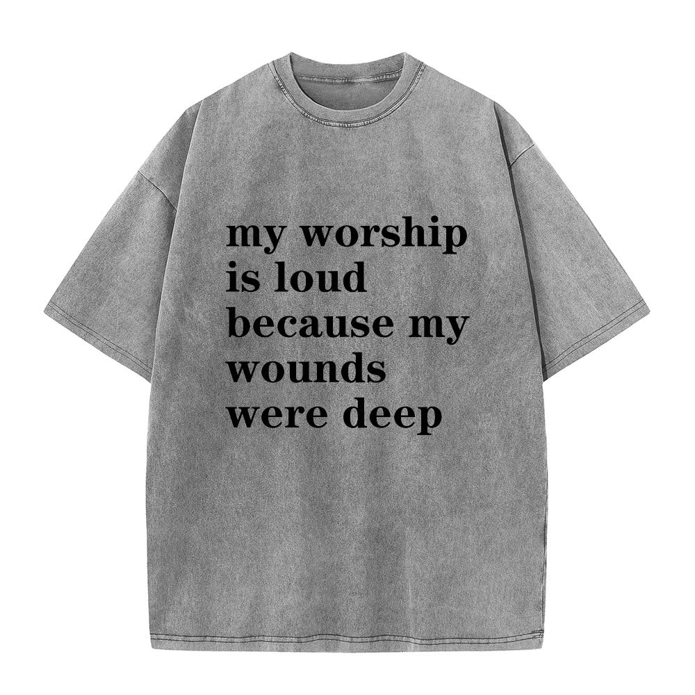 Christianartworkshop Vintage Washed My Worship Is Loud Because My Wounds Were Deep Letter Graphic Classic T-shirt - Grey - 2XL - image 1