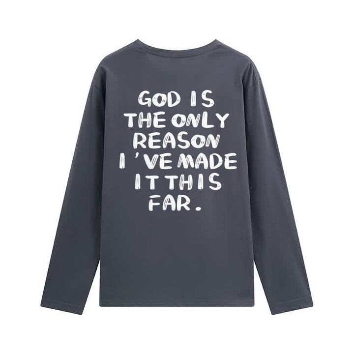 Christianartworkshop God Is The Only Reason Statement White Long-Sleeve T-Shirt - image 10