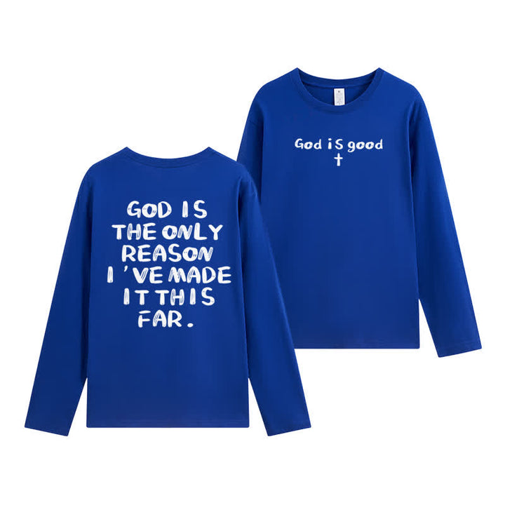 Christianartworkshop God Is The Only Reason Statement White Long-Sleeve T-Shirt - image 27