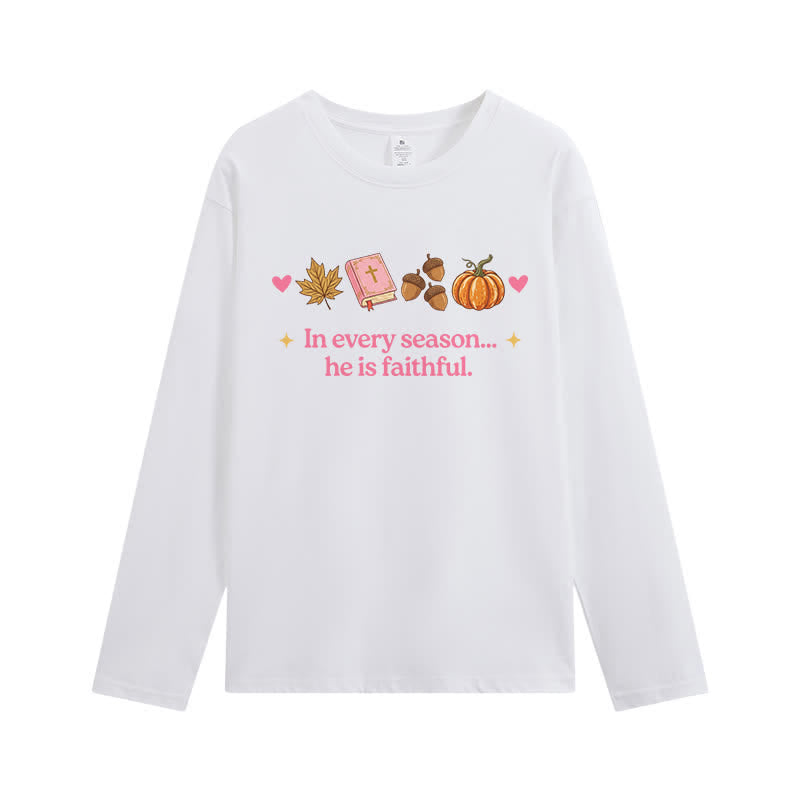 Christianartworkshop In Every Season He Is Faithful Thanksgiving Day Graphic Unisex Long-sleeve T-shirt - White - 3XL - image 0