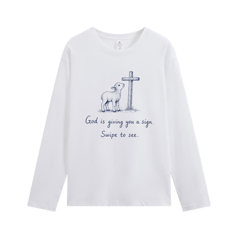 Christianartworkshop God Is Giving You A Sign Long Sleeve T-Shirt - White - 4XL - image 1