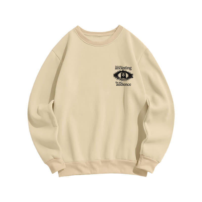 Christianartworkshop Don't Trade Anointing For An Audience Graphic Sweatshirt - image 17