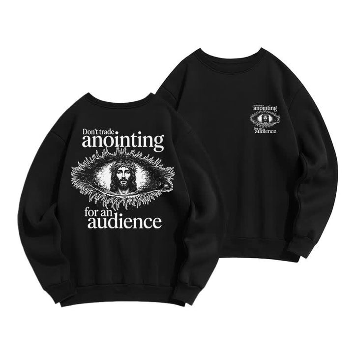 Christianartworkshop Don't Trade Anointing For An Audience Graphic Sweatshirt - Black - 2XL - image 9