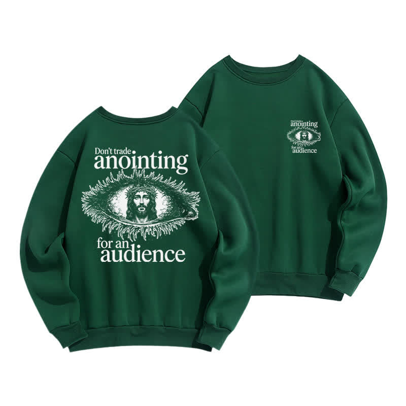 Christianartworkshop Don't Trade Anointing For An Audience Graphic Sweatshirt - Green - 2XL - image 3