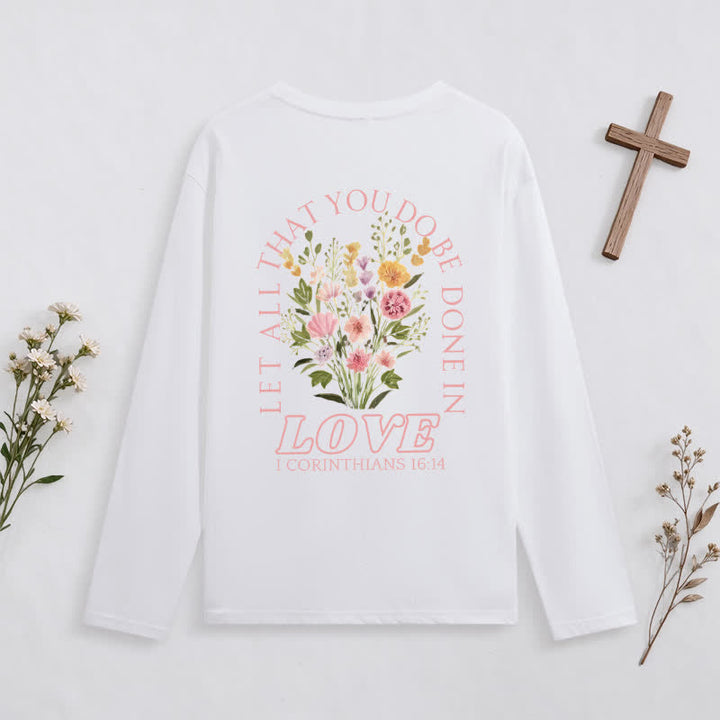 Christianartworkshop Let All That You Do Be Done In Love Long-Sleeve T-Shirt - image 4