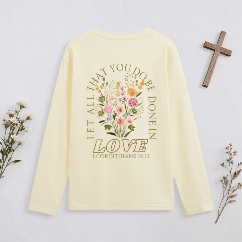 Christianartworkshop Let All That You Do Be Done In Love Long-Sleeve T-Shirt - image 9