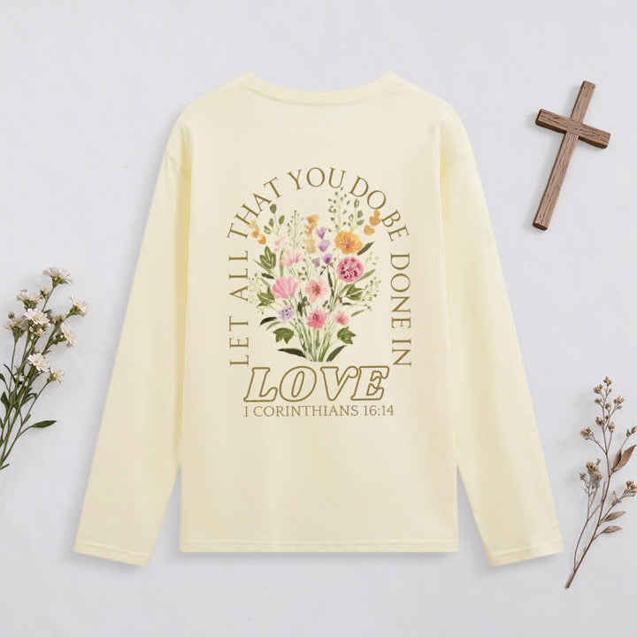 Christianartworkshop Let All That You Do Be Done In Love Long-Sleeve T-Shirt - image 9